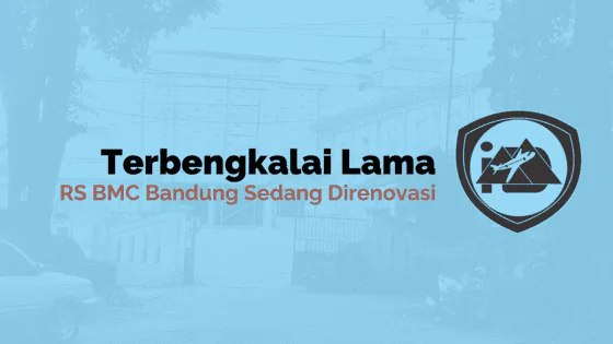 terbengkalai lama rs bmc bandung sedang direnovasi