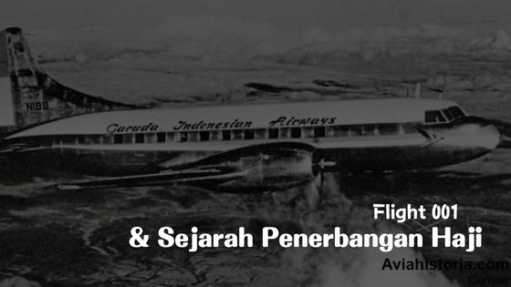 Flight 001 dan Sejarah Penerbangan Haji