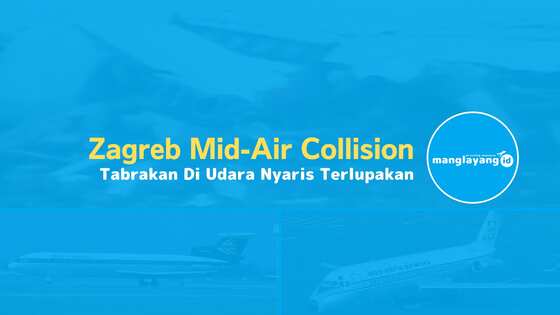 Zagreb Mid Air Collision Tragedi yang Terlupakan