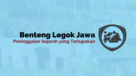 Misteri Benteng Legogjawa : Peninggalan Sejarah yang Terlupakan